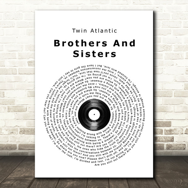 Twin Atlantic Brothers And Sisters Vinyl Record Song Lyric Quote Music Print