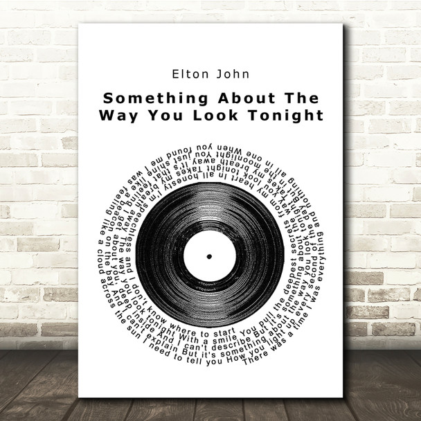 Elton John Something About The Way You Look Tonight Vinyl Record Lyric Print