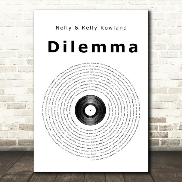 Nelly & Kelly Rowland Dilemma Vinyl Record Song Lyric Quote Print