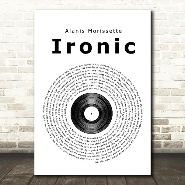 Alanis Morissette Ironic Vinyl Record Song Lyric Quote Print