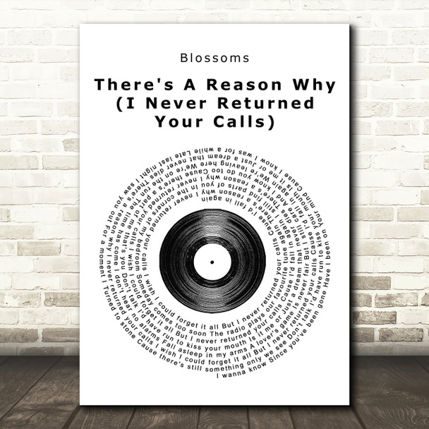 Blossoms Theres A Reason Why I Never Returned Your Calls Vinyl Record Song Print