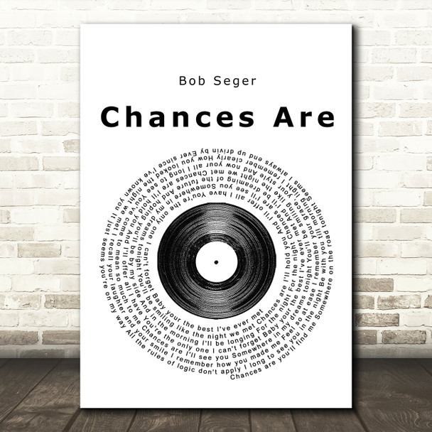 Bob Seger Chances Are Vinyl Record Song Lyric Quote Print