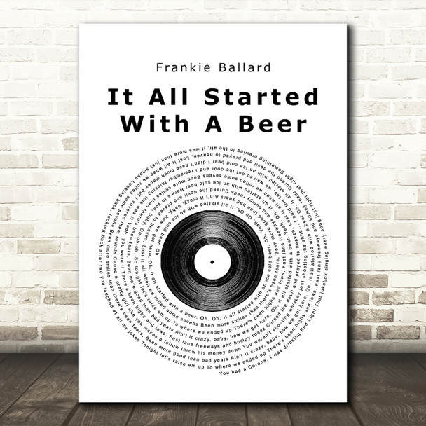 Frankie Ballard It All Started With A Beer Vinyl Record Song Lyric Quote Print