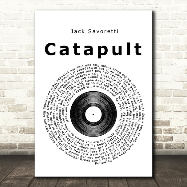 Jack Savoretti Catapult Vinyl Record Song Lyric Quote Print
