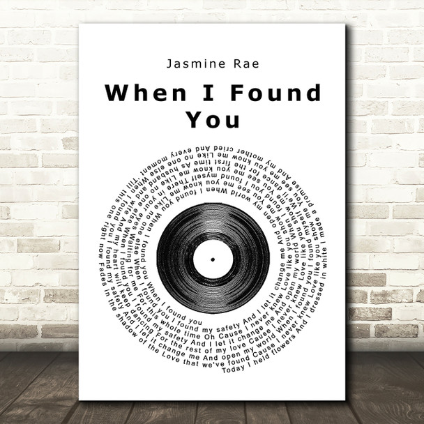 Jasmine Rae When I Found You Vinyl Record Song Lyric Quote Print