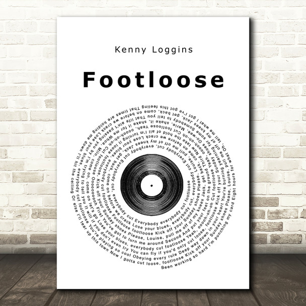 Kenny Loggins Footloose Vinyl Record Song Lyric Quote Print