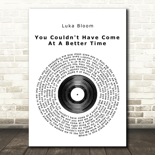 Luka Bloom You Couldn't Have Come At A Better Time Vinyl Record Song Lyric Print