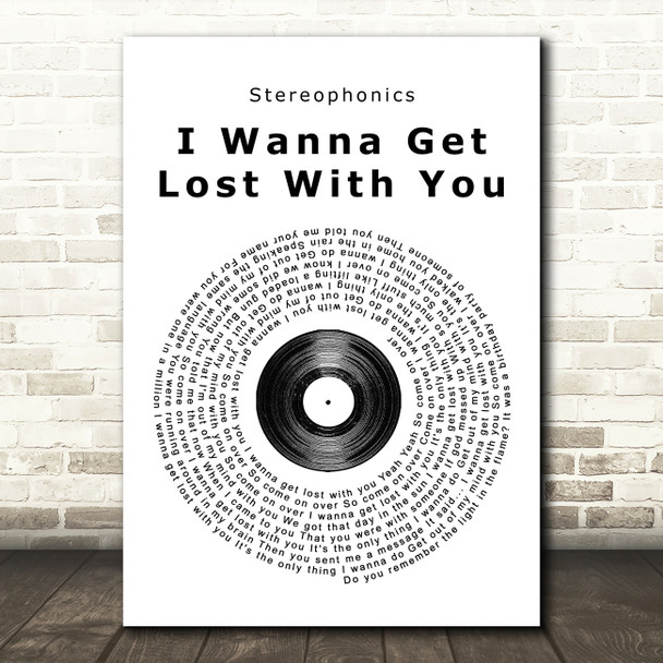 Stereophonics I Wanna Get Lost With You Vinyl Record Song Lyric Quote Print