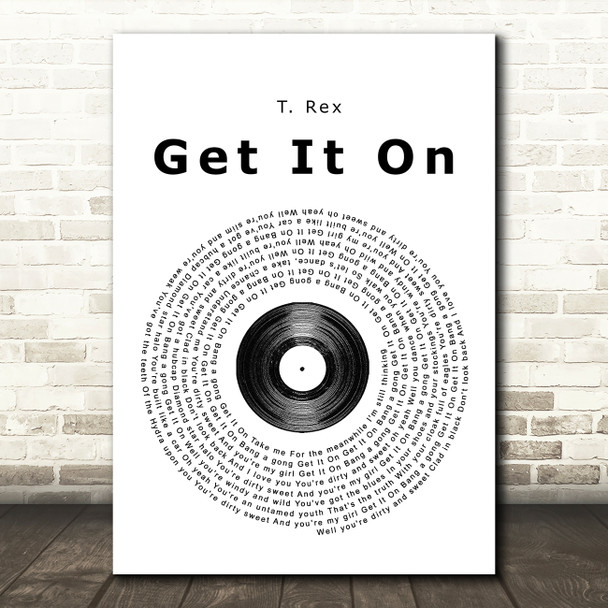 T Rex Get It On Vinyl Record Song Lyric Quote Print