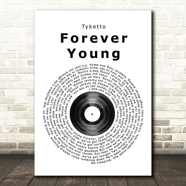 Tyketto Forever Young Vinyl Record Song Lyric Quote Print