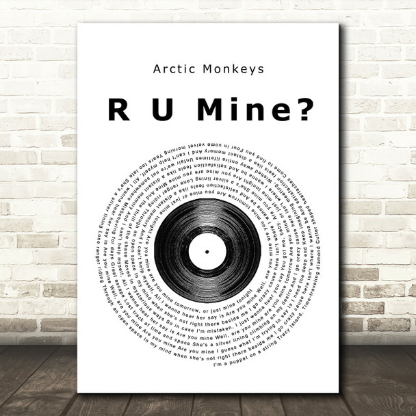 Arctic Monkeys R U Mine Vinyl Record Song Lyric Print