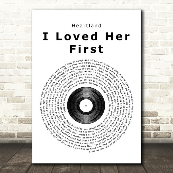 Heartland I Loved Her First Vinyl Record Song Lyric Print
