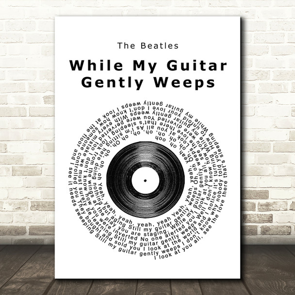 The Beatles While My Guitar Gently Weeps Vinyl Record Song Lyric Print