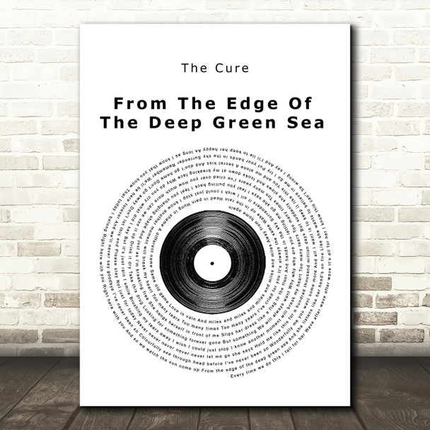The Cure From The Edge Of The Deep Green Sea Vinyl Record Song Lyric Print