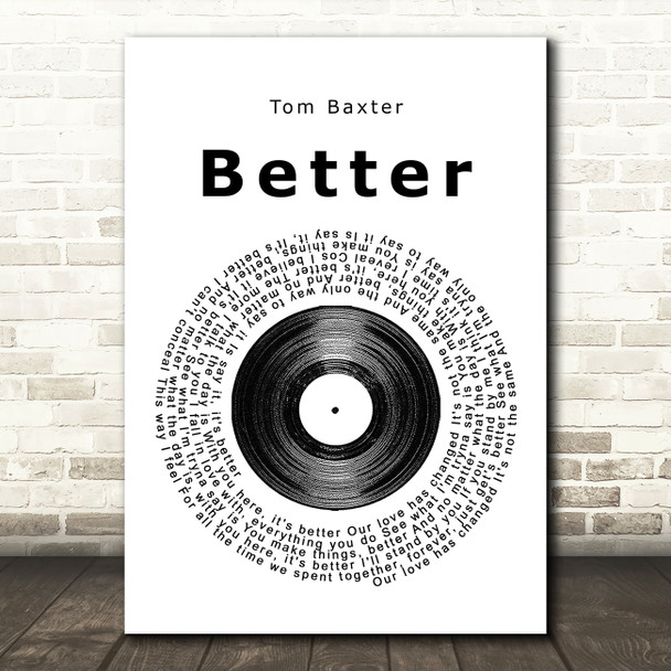 Tom Baxter Better Vinyl Record Song Lyric Print