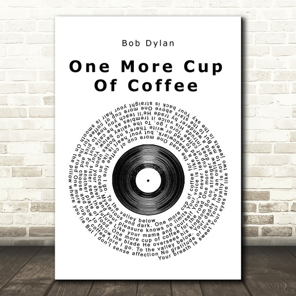 Bob Dylan One More Cup Of Coffee Vinyl Record Song Lyric Print