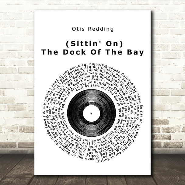 Otis Redding (Sittin' On) The Dock Of The Bay Vinyl Record Song Lyric Print