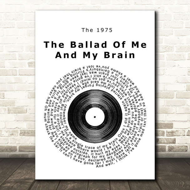 The 1975 The Ballad Of Me And My Brain Vinyl Record Song Lyric Print