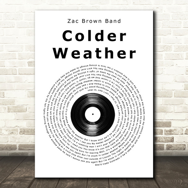 Zac Brown Band Colder Weather Vinyl Record Song Lyric Print