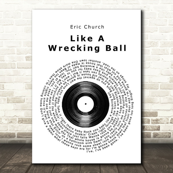 Eric Church Like A Wrecking Ball Vinyl Record Song Lyric Quote Print
