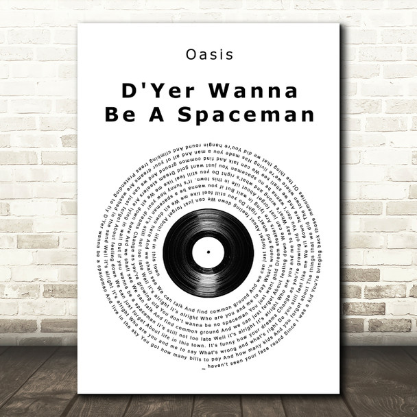 Oasis D'Yer Wanna Be A Spaceman Vinyl Record Song Lyric Print