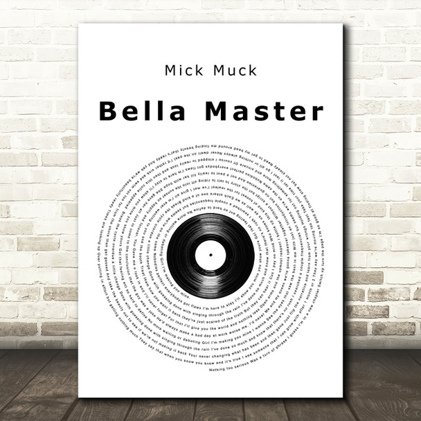 Mick Muck Bella Master Vinyl Record Song Lyric Music Art Print