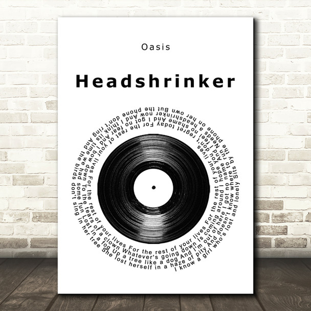 Oasis Headshrinker Vinyl Record Song Lyric Music Art Print