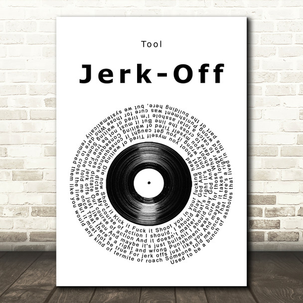 Tool Jerk-Off Vinyl Record Song Lyric Music Art Print