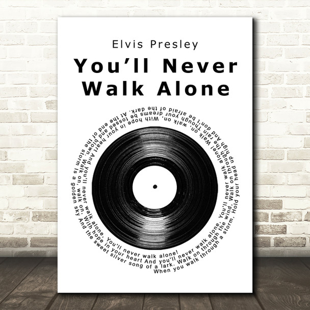 Elvis Presley You'll Never Walk Alone Vinyl Record Song Lyric Music Art Print