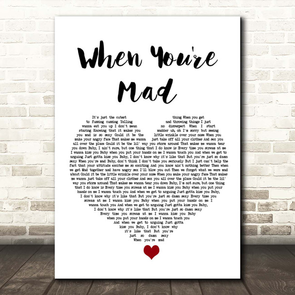 Ne-Yo When You're Mad White Heart Song Lyric Print