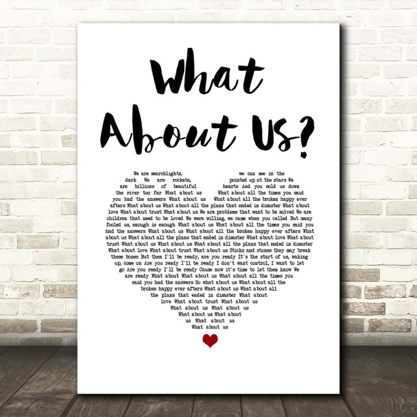Pink What About Us White Heart Song Lyric Print