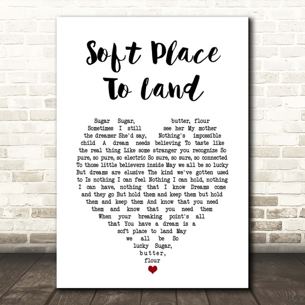 Sara Bareilles Soft Place To Land White Heart Song Lyric Print