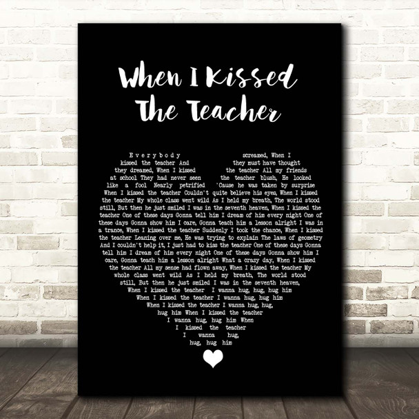 ABBA When I Kissed The Teacher Black Heart Song Lyric Print