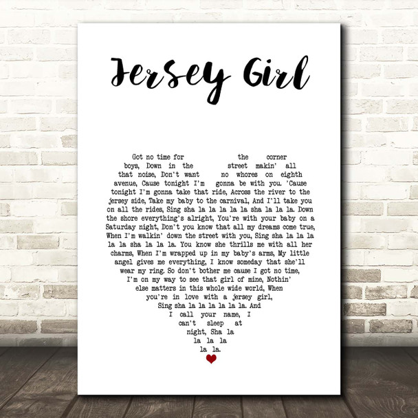 Tom Waitts Jersey Girl White Heart Song Lyric Print