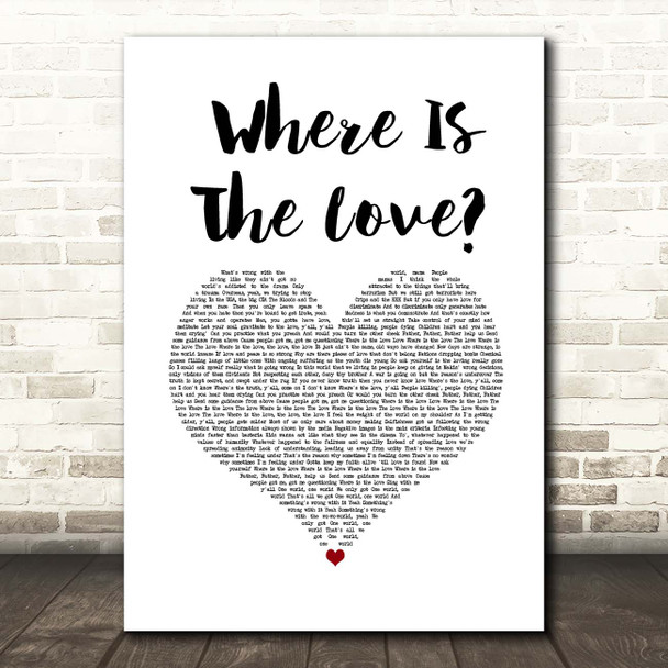 Black Eyed Peas Where Is The Love White Heart Song Lyric Print