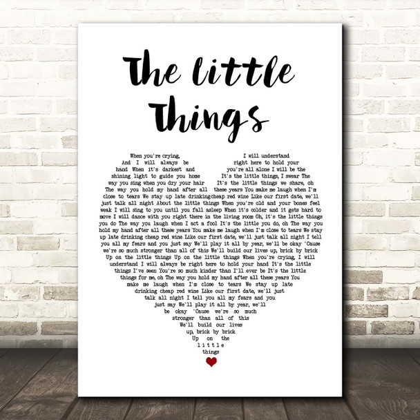 Keywest The Little Things White Heart Song Lyric Print