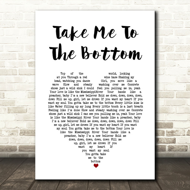The Cadillac Three Take Me To The Bottom White Heart Song Lyric Wall Art Print