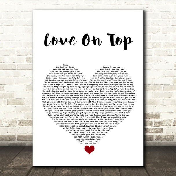 Beyonce Knowles Love On Top White Heart Song Lyric Quote Music Print