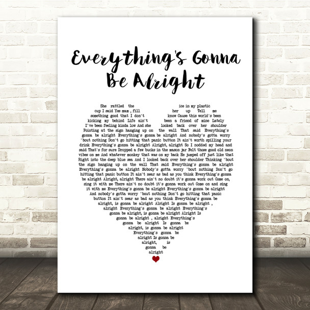 David Lee Murphy & Kenny Chesney Everything's Gonna Be Alright White Heart Song Lyric Quote Music Print