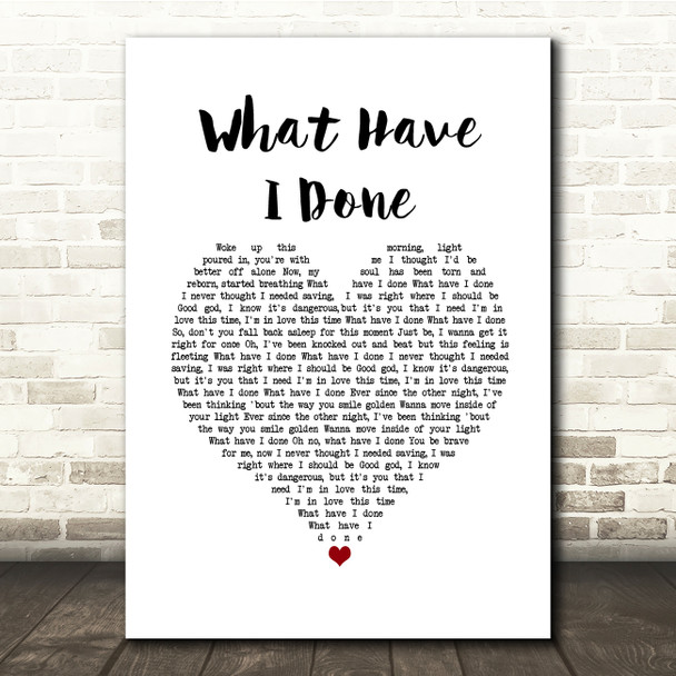 Dermot Kennedy What Have I Done White Heart Song Lyric Quote Music Print