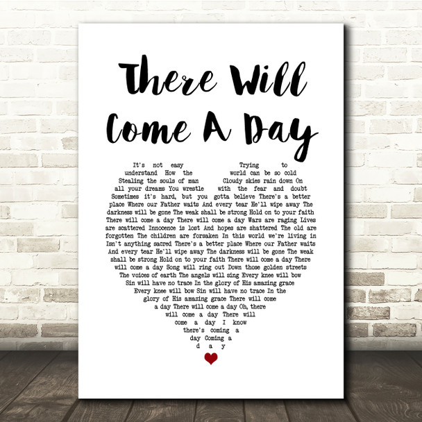Faith Hill There Will Come A Day White Heart Song Lyric Quote Music Print