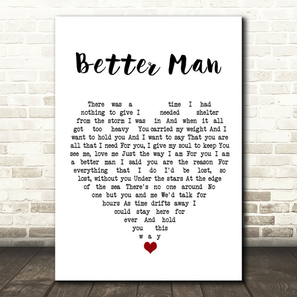 James Morrison Better Man White Heart Song Lyric Quote Music Print