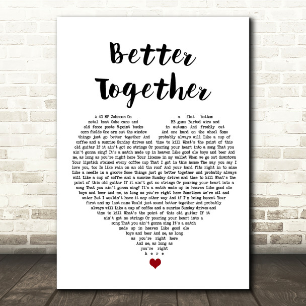 Luke Combs Better Together White Heart Song Lyric Quote Music Print