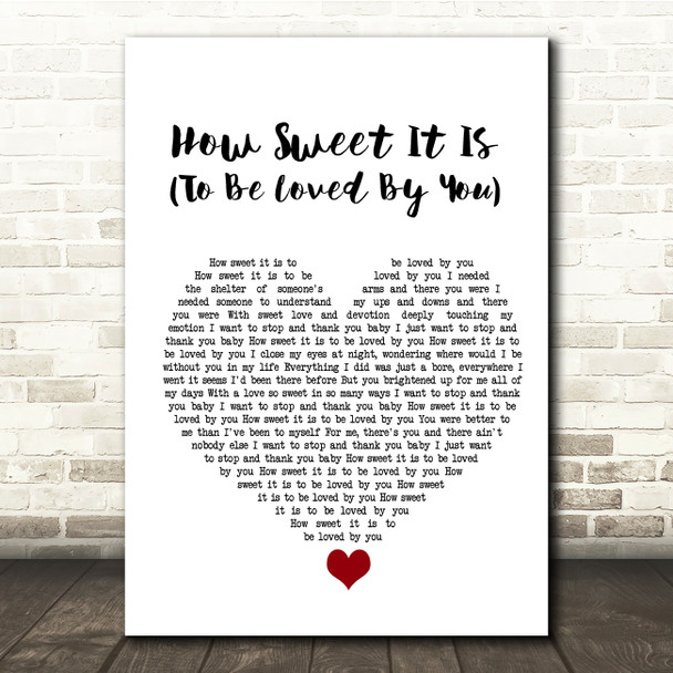 Marvin Gaye How Sweet It Is (To Be Loved By You) White Heart Song Lyric Quote Music Print