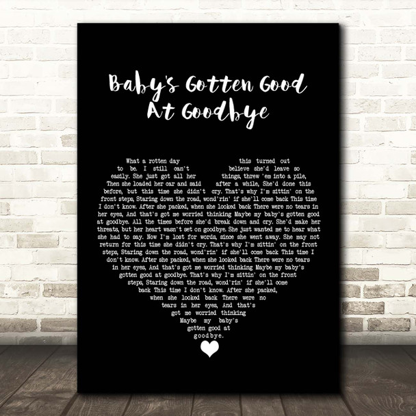 George Strait Baby's Gotten Good At Goodbye Black Heart Song Lyric Print