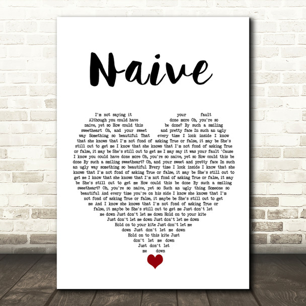 The Kooks Naïve White Heart Song Lyric Quote Music Print