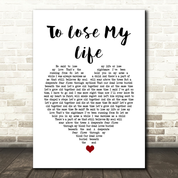 White Lies To Lose My Life White Heart Song Lyric Quote Music Print
