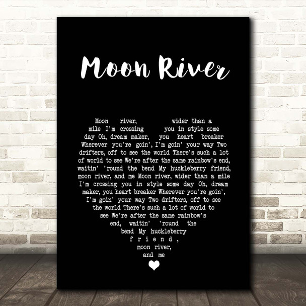 Henry Mancini Moon River Black Heart Song Lyric Print