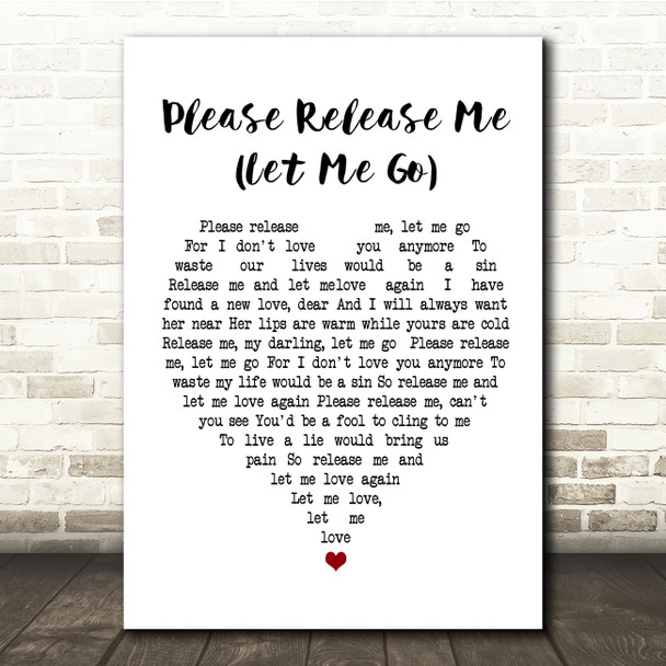 Engelbert Humperdinck Please Release Me (Let Me Go) White Heart Song Lyric Print