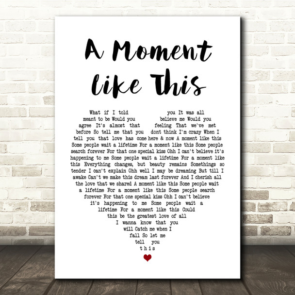 Leona Lewis A Moment Like This White Heart Song Lyric Quote Print